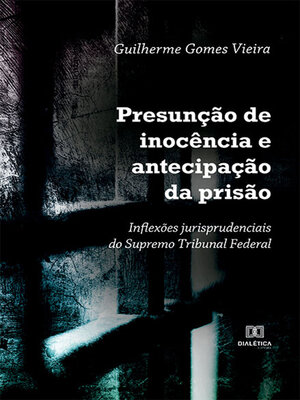 cover image of Presunção de inocência e antecipação da prisão